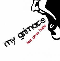 My Grimace : Fear Gives Hope
